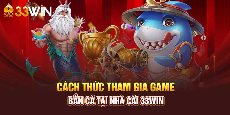Bắn Cá 33win Trò chơi đánh bạc trực tuyến phổ biến tại Việt Nam