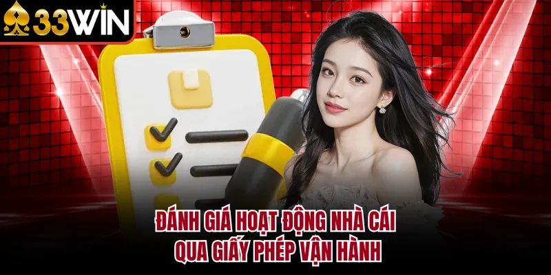 Đánh giá hoạt động nhà cái qua giấy phép vận hành
