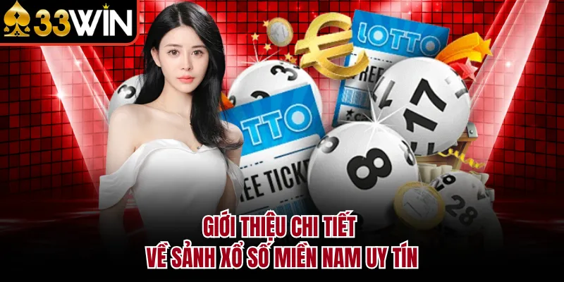 Giới thiệu chi tiết về sảnh xổ số miền Nam uy tín