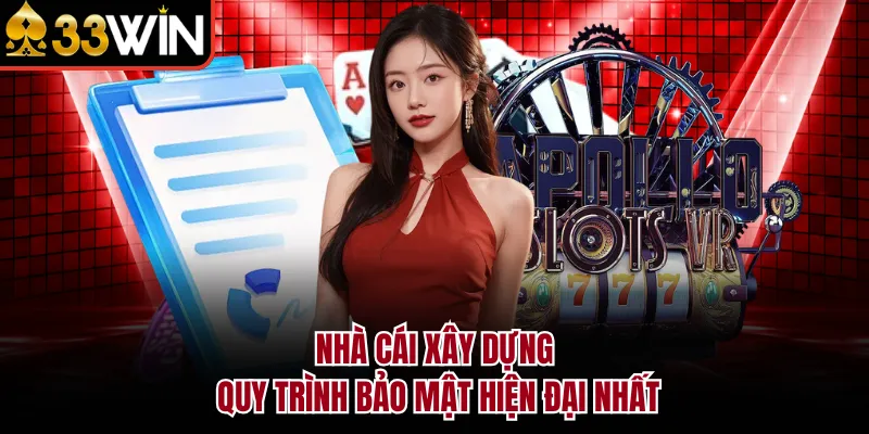 Nhà cái xây dựng quy trình bảo mật hiện đại nhất