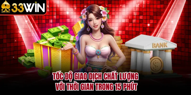 Tốc độ giao dịch chất lượng với thời gian trong 15 phút