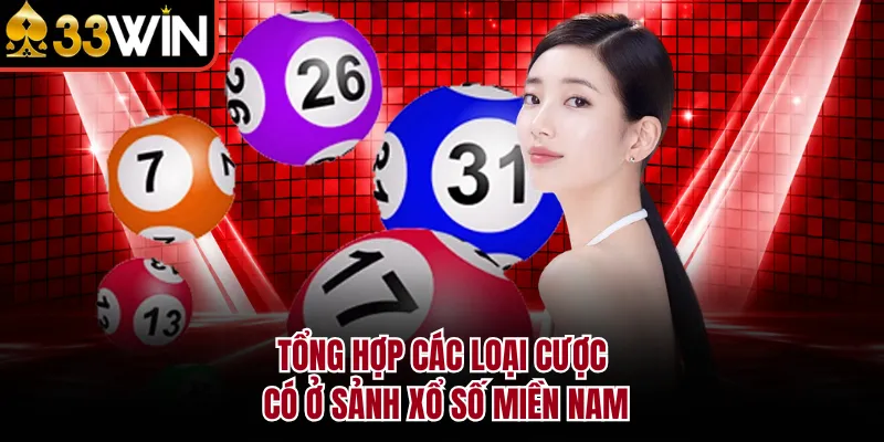 Tổng hợp các loại cược có ở sảnh xổ số miền Nam